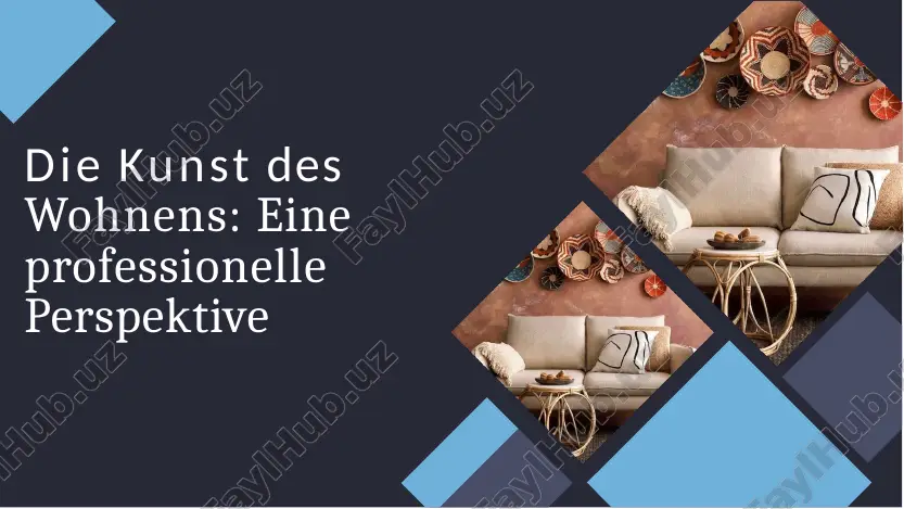 die kunst des wohnens: eine professionelle perspektive — PPTX