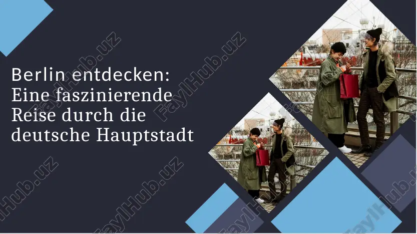 berlin entdecken: eine faszinierende reise durch die deutsche hauptstadt — PPTX