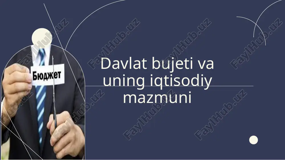 davlat byujeti va uning iqtisodiy mazmuni — PPTX