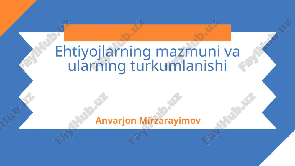 ehtiyojlarning mazmuni va ularning turkumlanishi — PPTX
