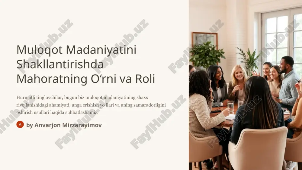 muloqot madaniyatini shakllantirishda mahoratning o‘rni va roli — PPTX