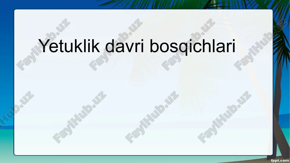 yetuklik davri bosqichlari — PPTX