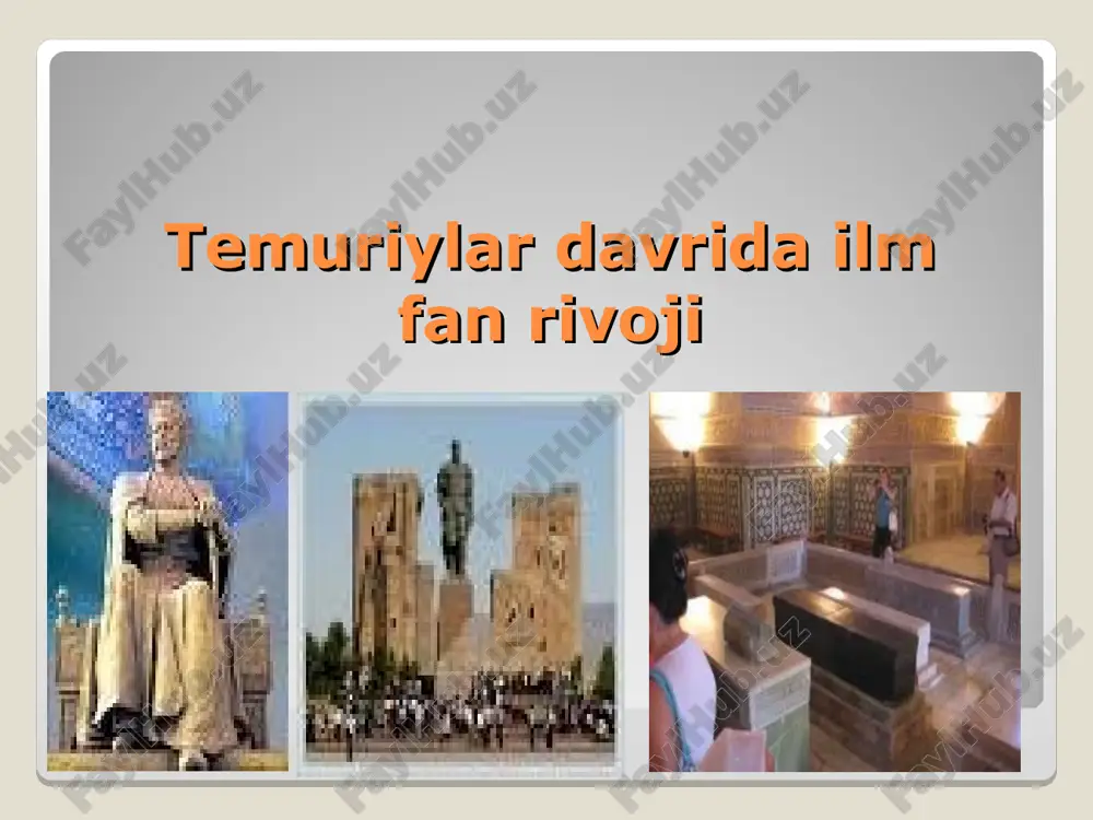 temuriylar davrida ilm fan rivoji — PPT