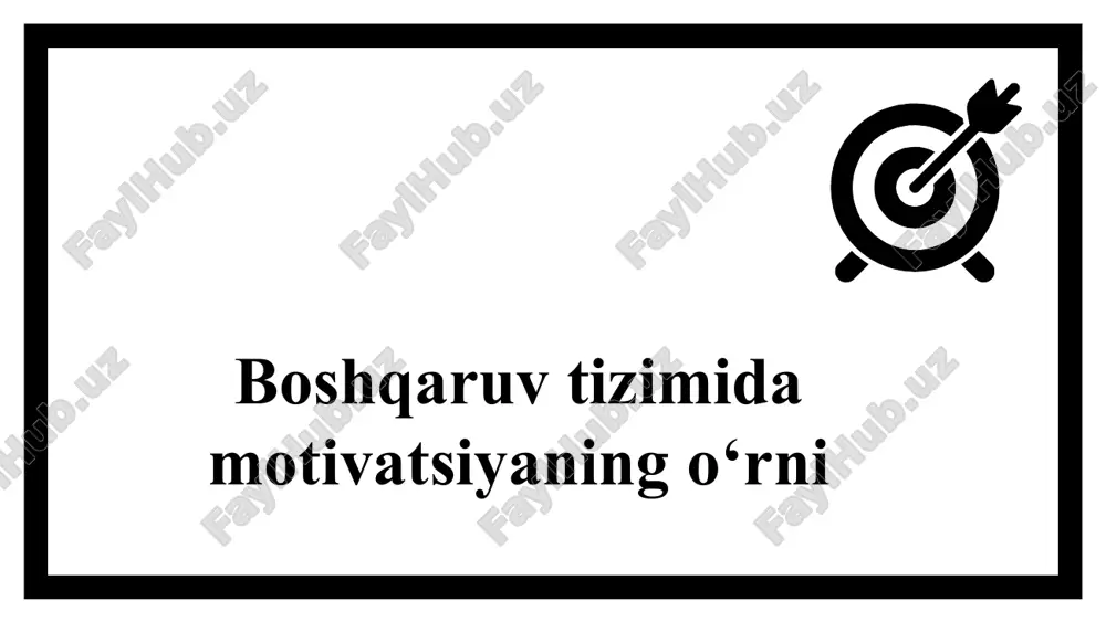 boshqaruv tizimida motivatsiyani o'rni — PPTX