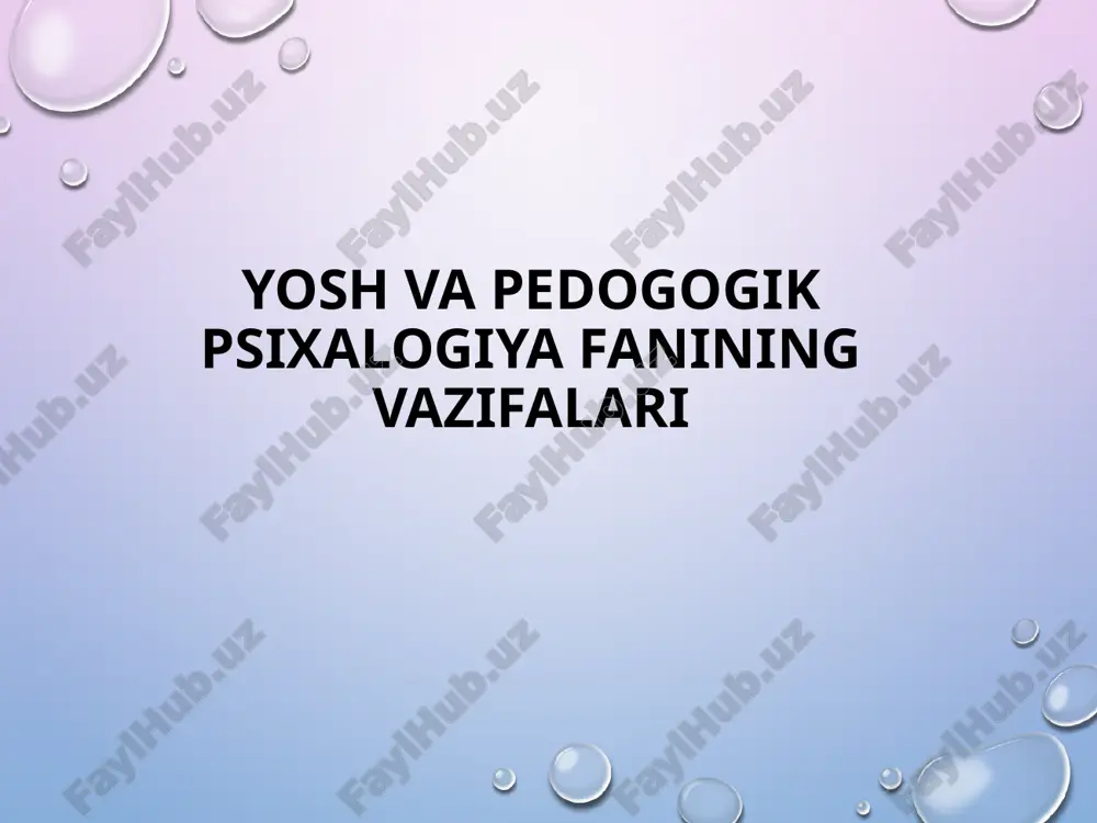 yosh va pedagogik psixologiya fanining vazifalari — PPTX