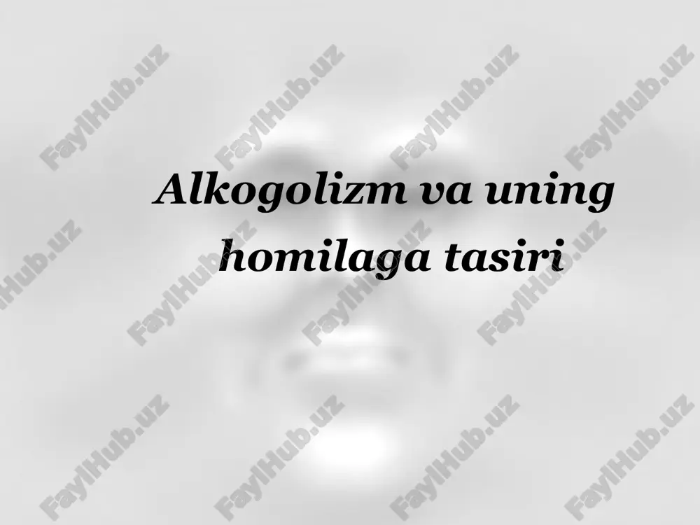 alkogolizm va uning homilaga tasiri — PPTX