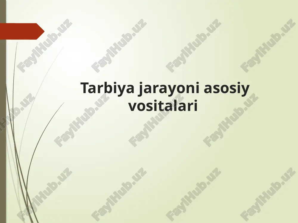 tarbiya jarayoni asosiy vositalari — PPTX