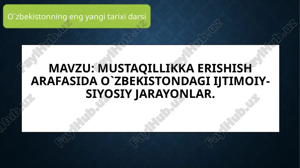 o`zbekistonning eng yangi tarixi darsi — PPTX