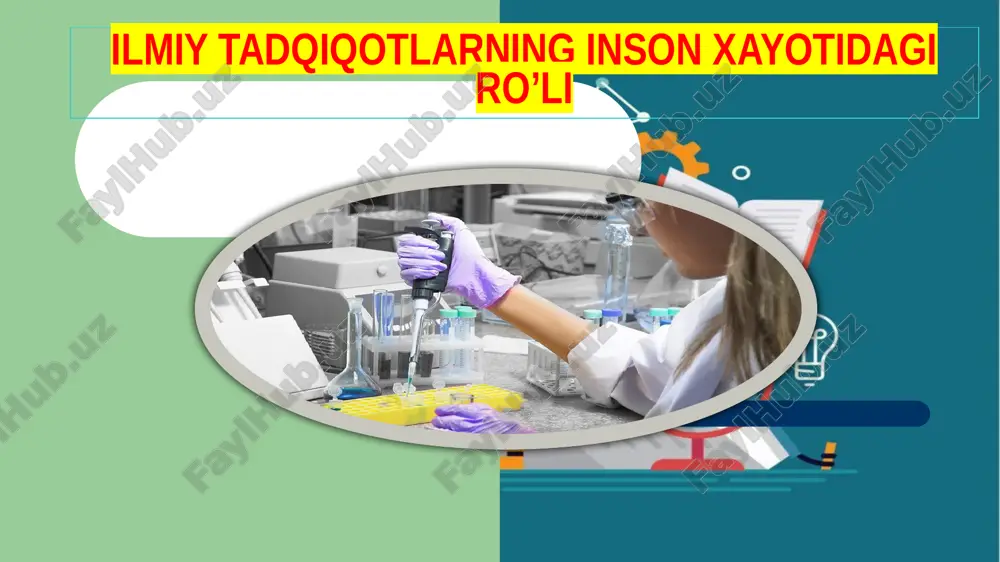 ilmiy tadqiqotlarning inson xayotidagi ro'li — PPTX
