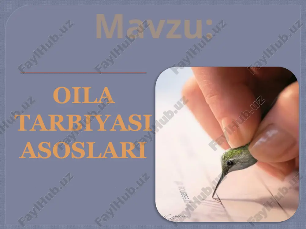 oila tarbiyasi asoslari — PPTX