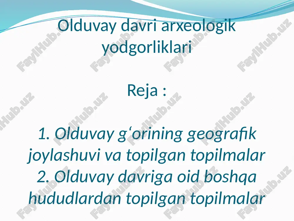 olduvay davri arxeologik yodgorliklari — PPTX