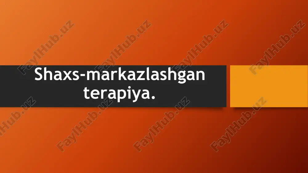 shахs-mаrkаzlаshgаn tеrаpiya — PPTX