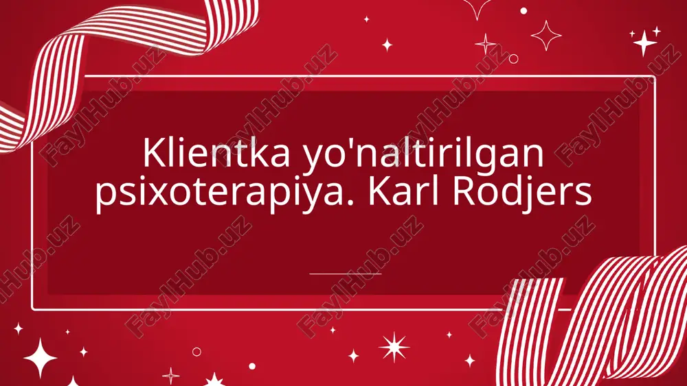klientka yo'naltirilgan psixoterapiya. karl rodjers — PPTX