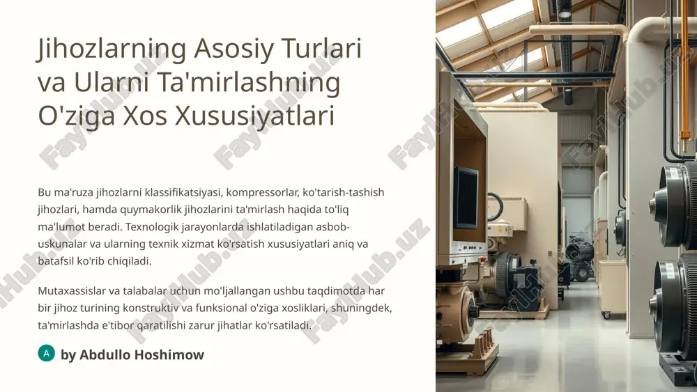 jihozlarning asosiy turlari va ularni ta'mirlashning o'ziga xos xususiyatlari — PPTX