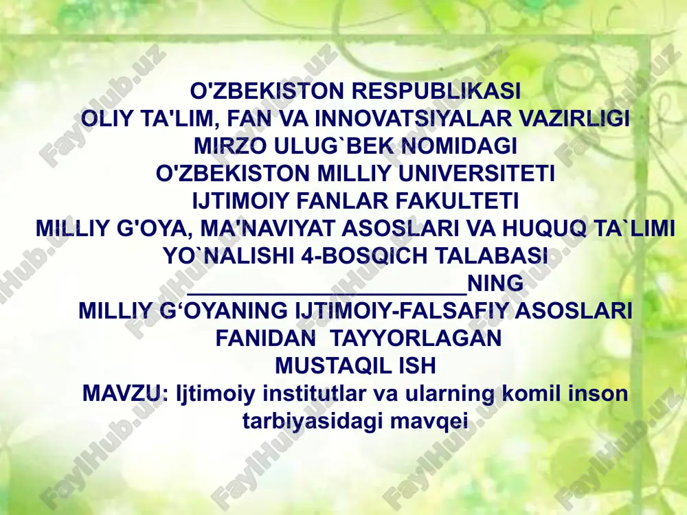 ijtimoiy institutlar va ularning komil inson tarbiyasidagi mavqei — PPTX