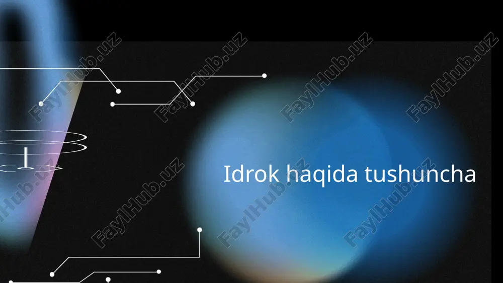 idrok haqida tushuncha — PPTX