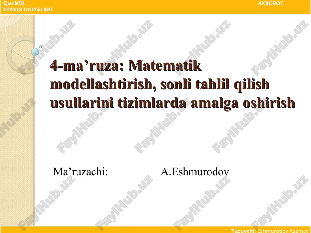 4-ma’ruza: matematik modellashtirish, sonli tahlil qilish usullarini tizimlarda amalga oshirish — PPT