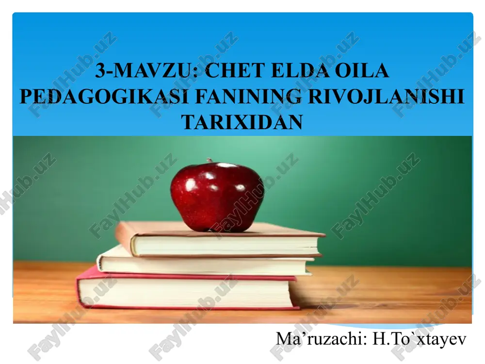 chet elda oila pedagogikasi fanining rivojlanishi tarixidan — PPT