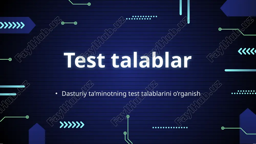 dasturiy ta’minotning test talablarini o’rganish — PPTX