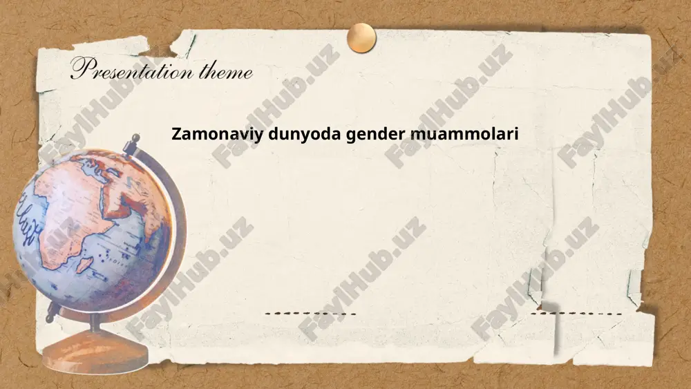 zamonaviy dunyoda gender muammolari — PPTX