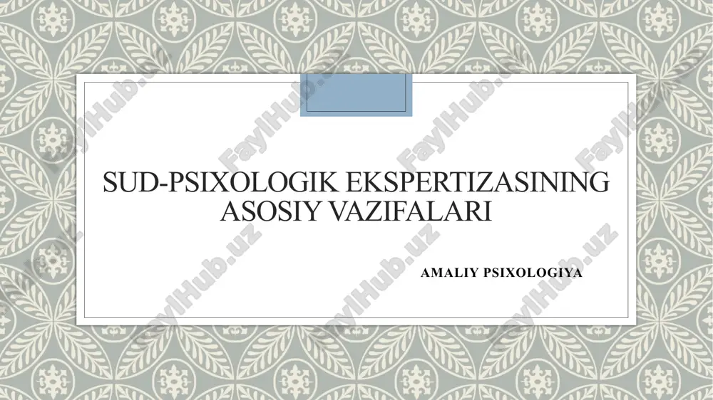 sud-psixologik ekspertizasining asosiy vazifalari — PPTX