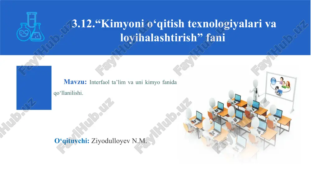 interfaol ta’lim va kimyo fani uchun ta'lim texnologiyalari — PPTX