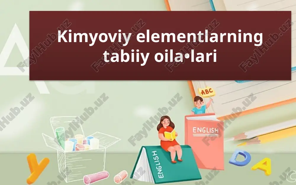 kimyoviy elementlarning tabiiy oilalari — PPTX