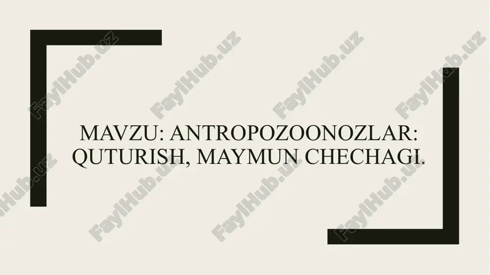 antropozoonozlar: quturish, maymun chechagi — PPTX