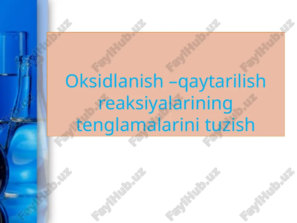 oksidlanish –qaytarilish reaksiyalarining tenglamalarini tuzish — PPTX