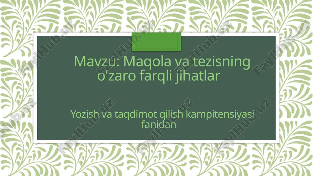 maqola va tezisning o'zaro farqli jihatlar — PPTX