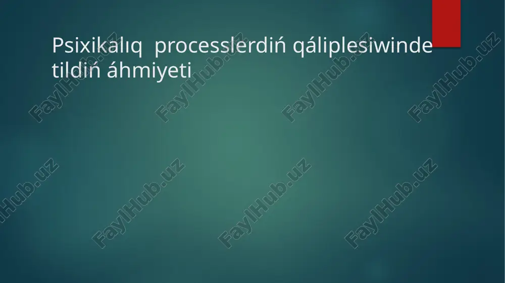 psixikalıq processlerdiń qáliplesiwinde tildiń áhmiyeti — PPTX