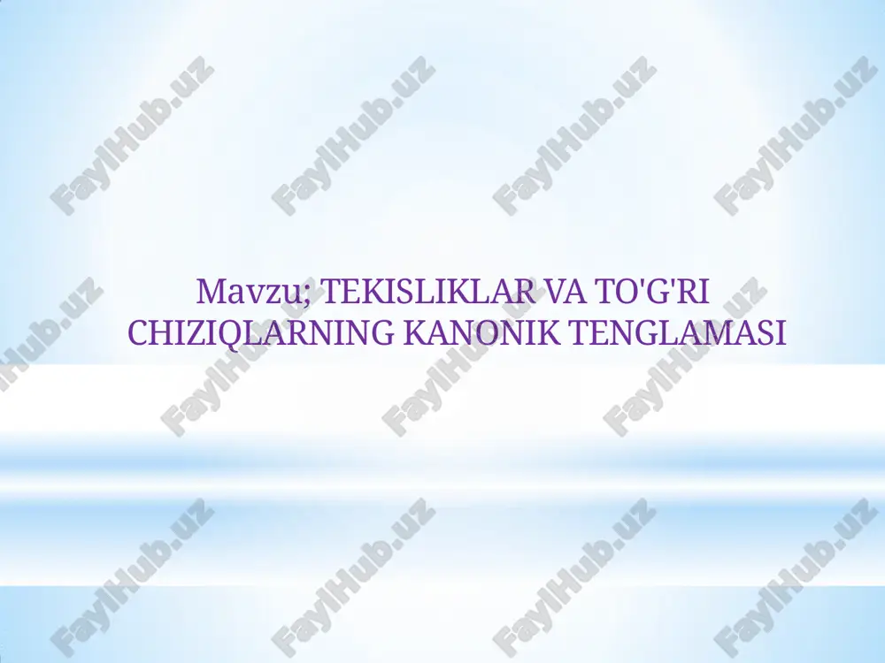 tekisliklar va to'g'ri  chiziqlarning kanonik tenglamasi — PPTX