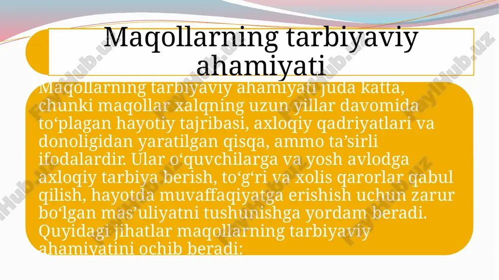 maqollarning tarbiyaviy ahamiyati — PPTX