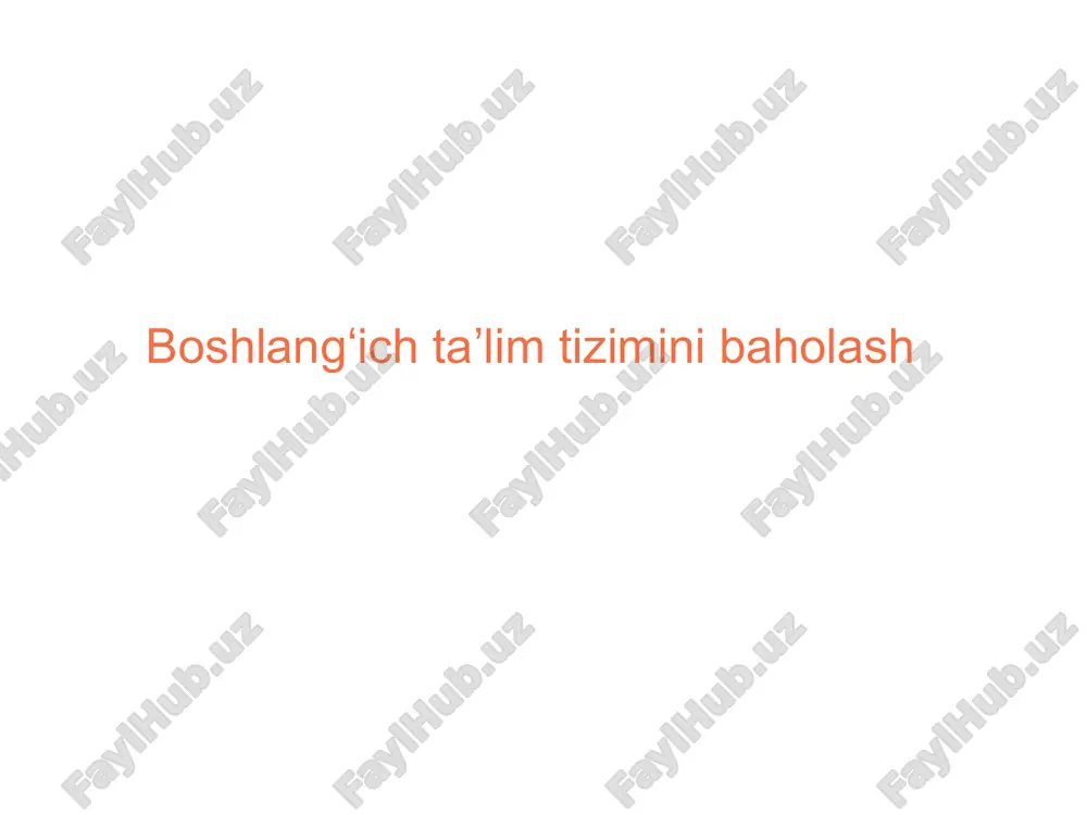boshlangʻich taʼlim tizimini baholash — PPTX