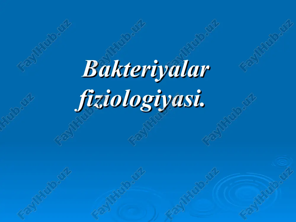 bakteriyalar fiziologiyasi — PPT