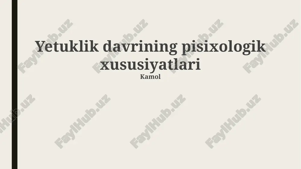 yetuklik davrining psixologik xususiyatlari — PPTX