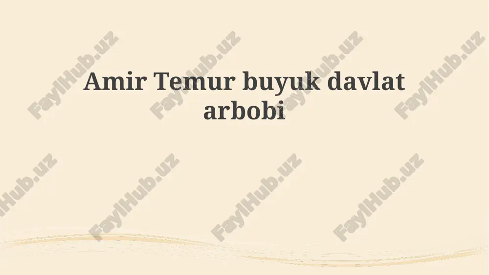 amir temur buyuk davlat arbobi — PPTX
