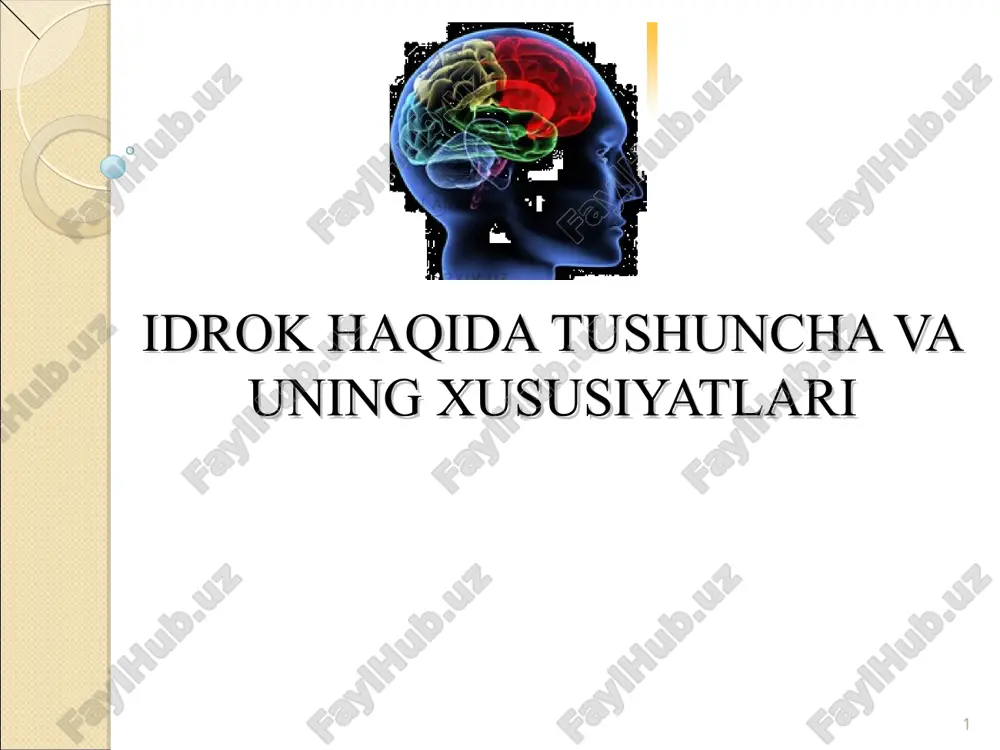 idrok haqida tushuncha va uning xususiyatlari — PPT