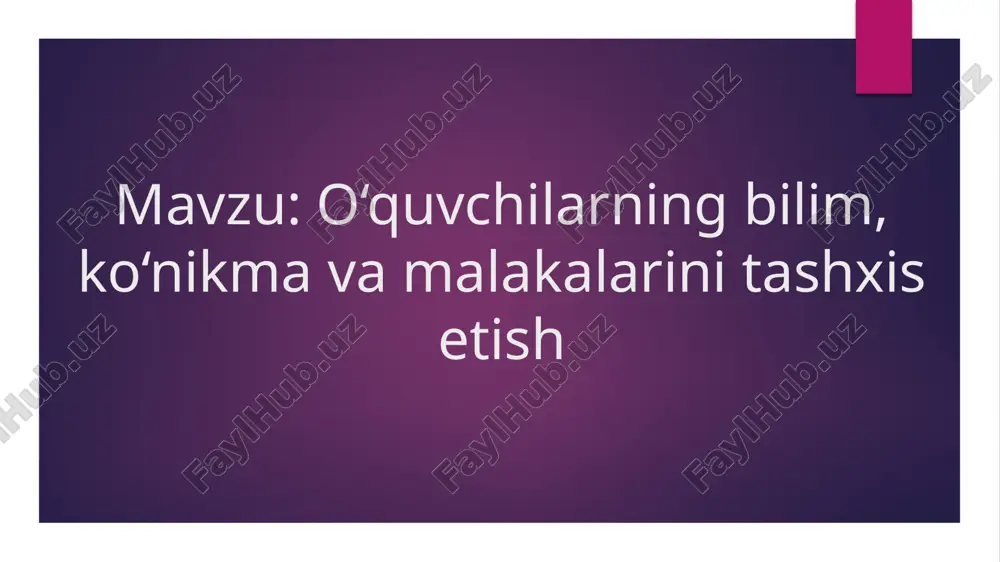 o‘quvchilarning bilim, ko'nikma va malakalarini tashxis etish. — PPTX