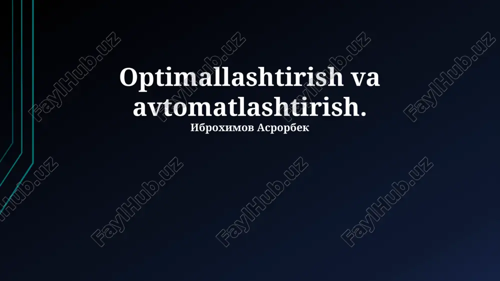 optimallashtirish va avtomatlashtirish — PPTX
