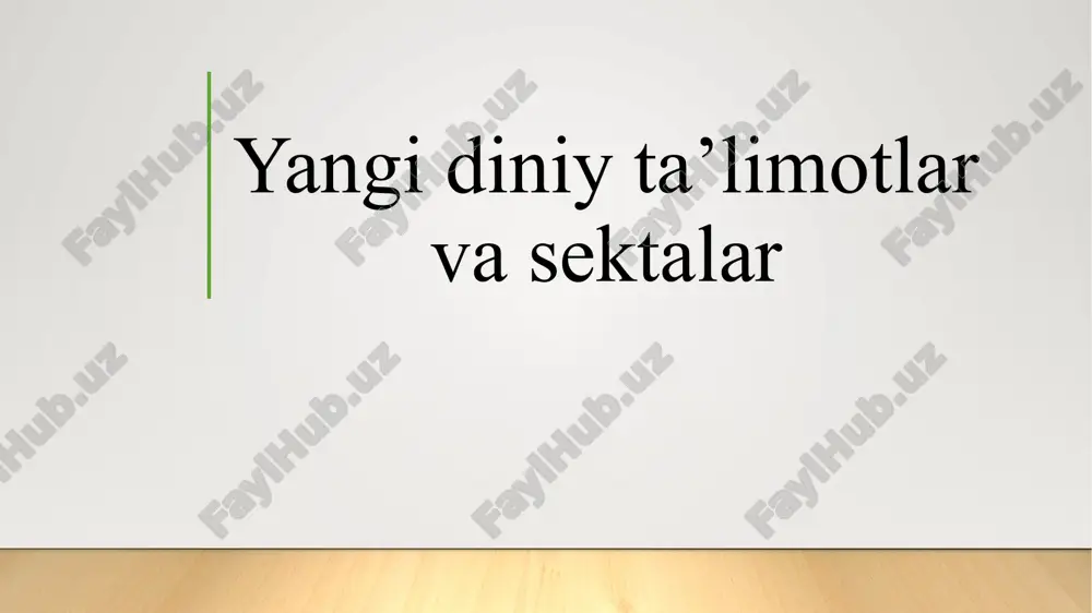 yangi diniy taʼlimotlar va sektalar — PPTX