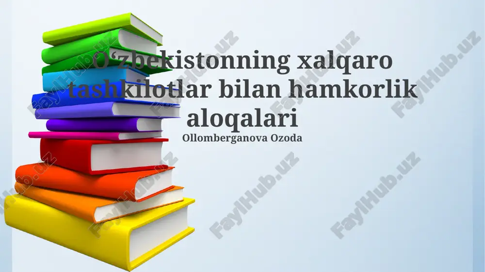 o'zbekistonning xalqaro tashkilotlar bilan hamkorlik aloqalari — PPTX