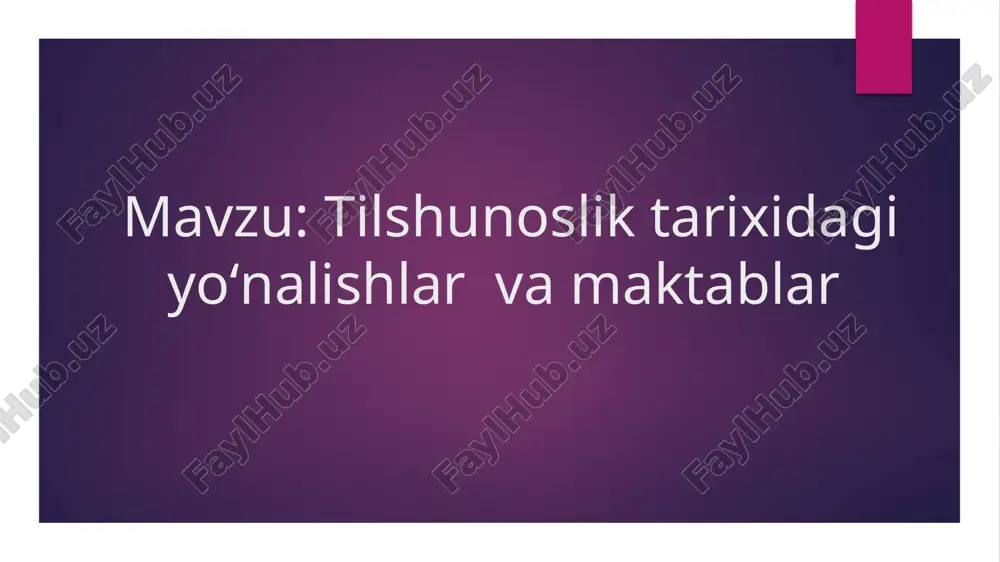 tilshunoslik tarixidagi yoʼnalishlar va maktablar — PPTX