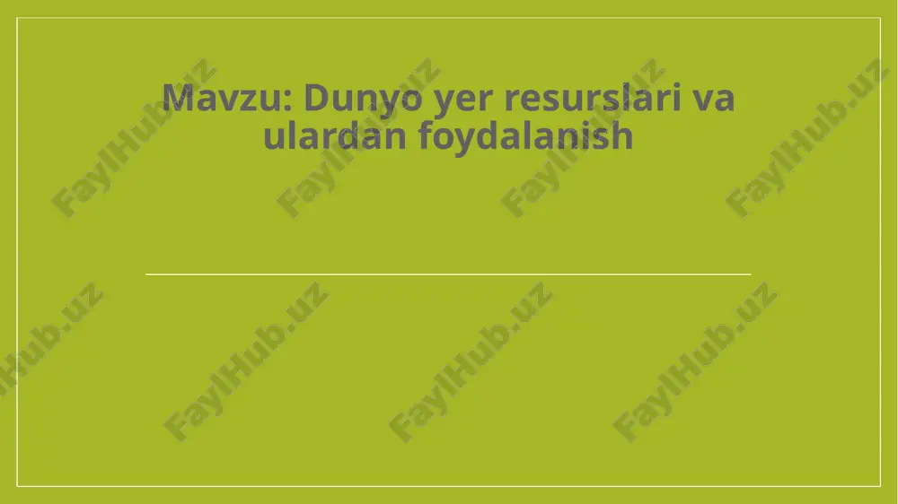 dunyo yer resurslari va ulardan foydalanish — ZIP
