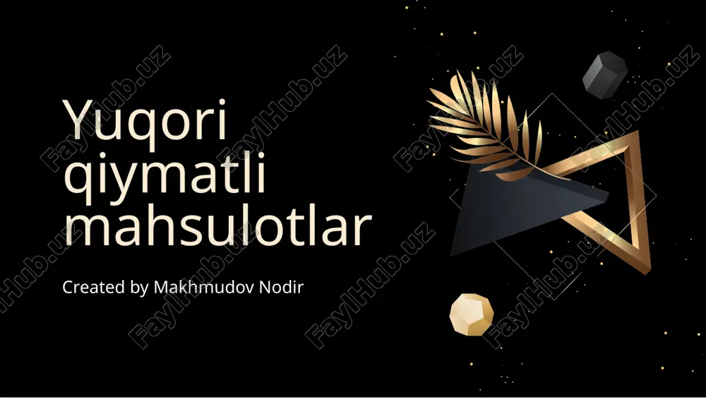 yuqori qiymatli mahsulotlar — PPTX
