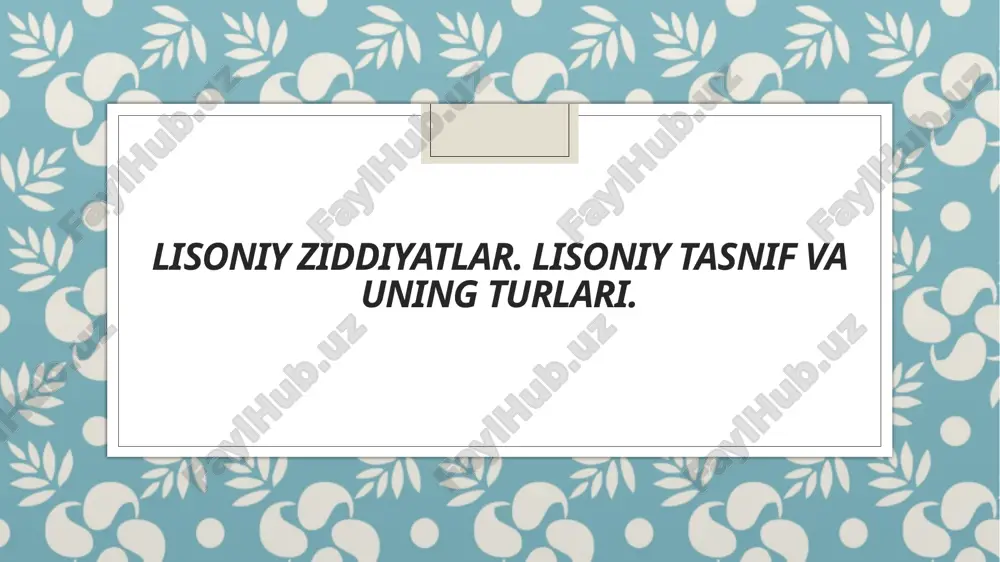lisoniy ziddiyatlar. lisoniy tasnif va uning turlari — PPTX