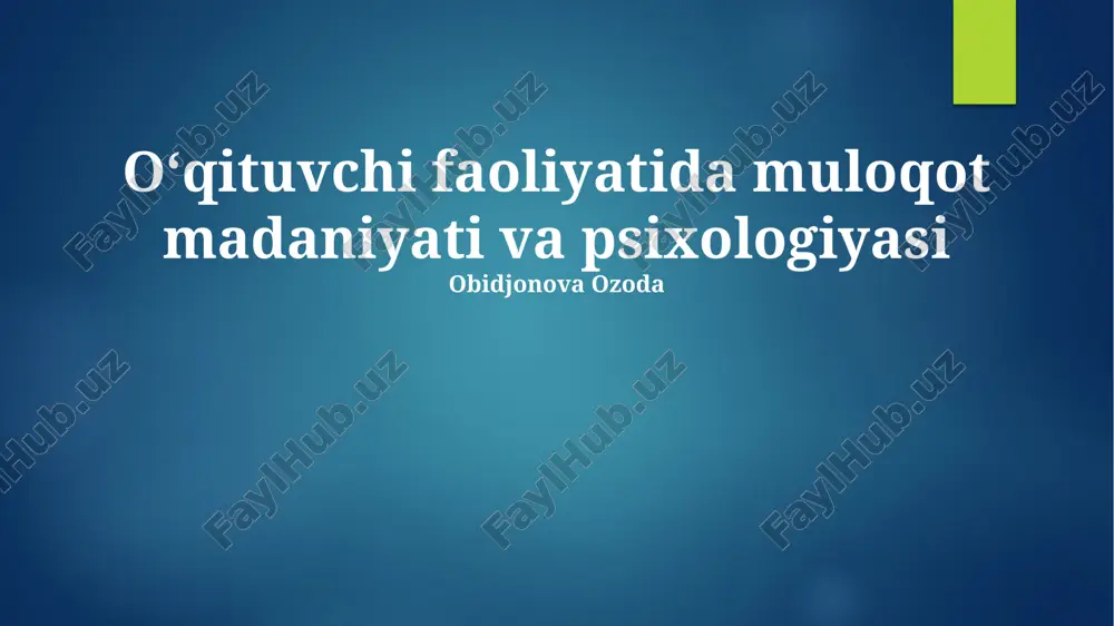 o'qituvchi faoliyatida muloqot madaniyati va psixologiyasi — PPTX