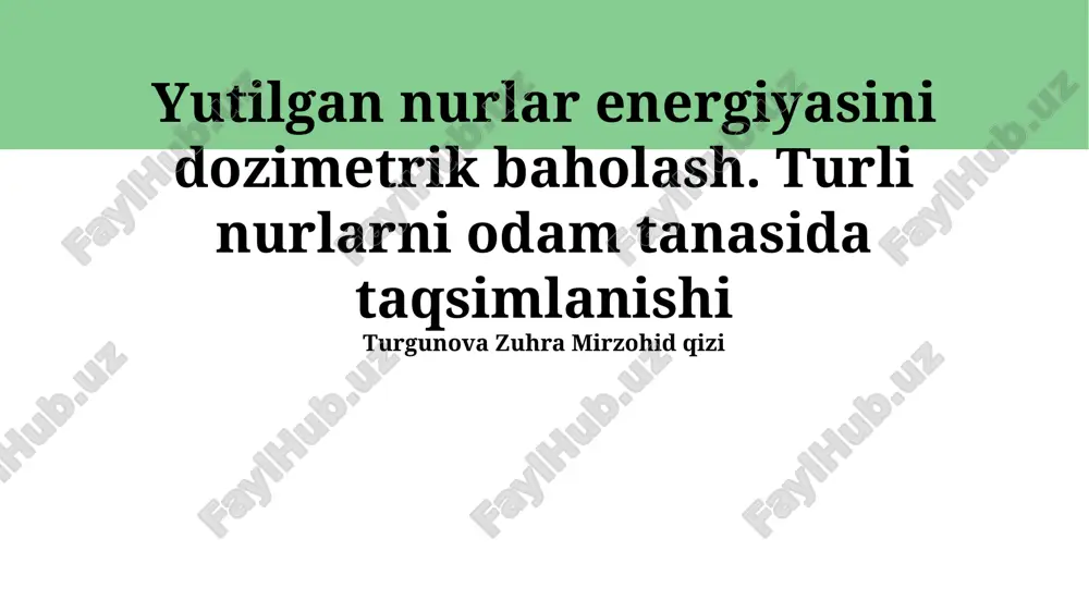 yutilgan nurlar energiyasini dozimetrik baholash — PPTX