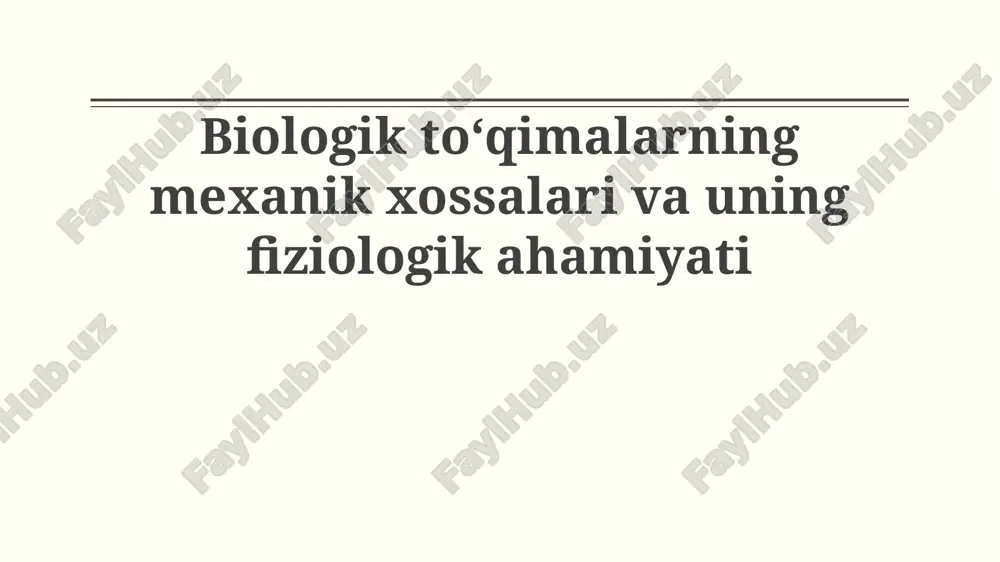 biologik to'qimalarning mexanik xususiyatlari — PPTX