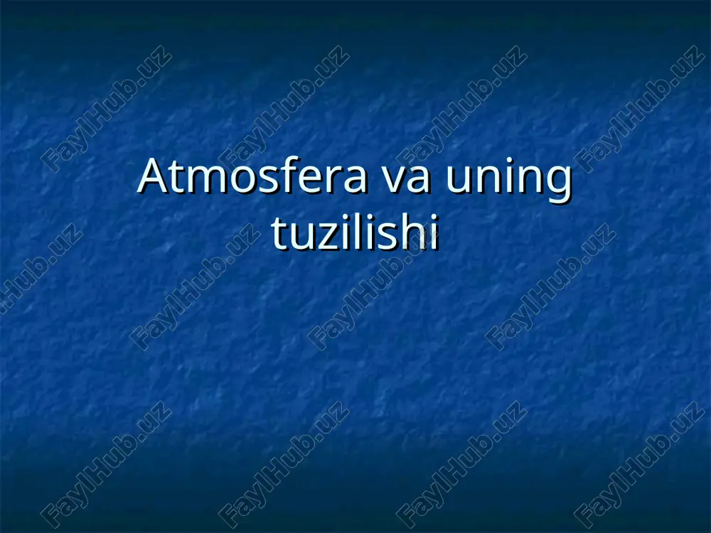 atmosfera va uning tuzilishi — ZIP